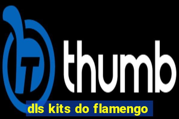 dls kits do flamengo